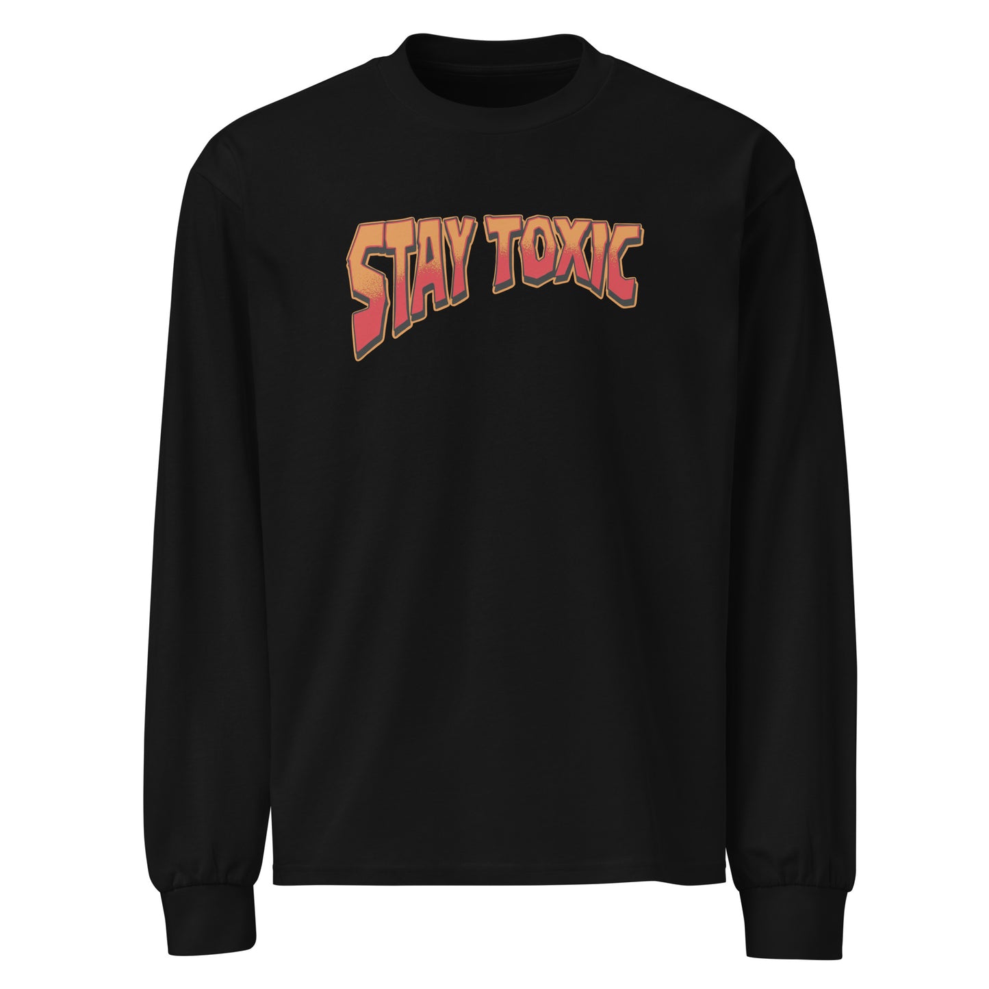 Stay Toxic Premium heavyweight long sleeve shirt