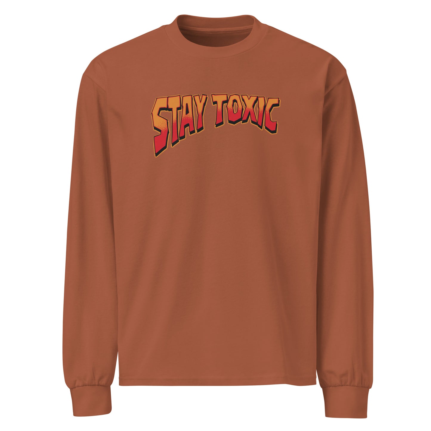 Stay Toxic Premium heavyweight long sleeve shirt